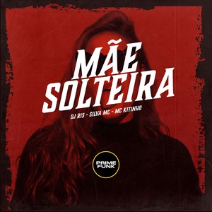 Mãe Solteira (Explicit)