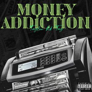 Money Addiction (Explicit)