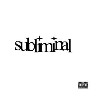 Subliminal (Original) (feat. Gred) (Explicit)