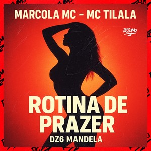 Rotina De Prazer (Explicit)