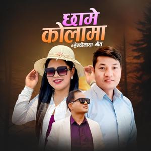 Chhame Kolama (feat. Sanju Lama)