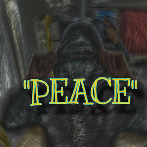 Peace (Explicit)