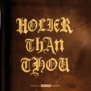 Holier Than Thou (Explicit)