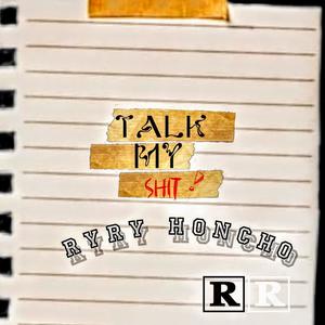 Talk my **** (Explicit)