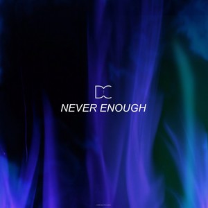 Never Enough