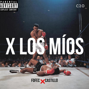 x los mios (feat. Castillo Lael) [Explicit]