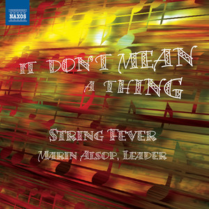 String Fever: It Don't Mean A Thing