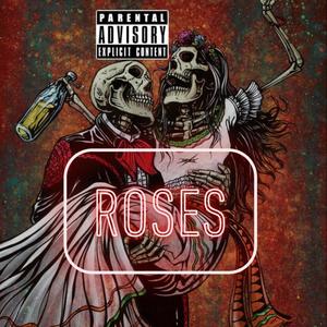 Roses (Explicit)