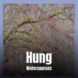 Hung Watercourses