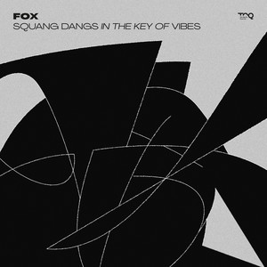 Squang Dangs in the Key of Vibes (Explicit)