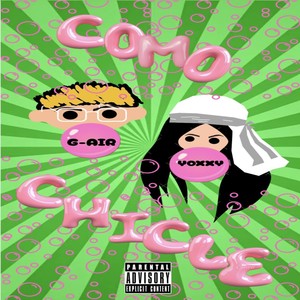 Como Chicle (Explicit)