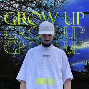 Grow up