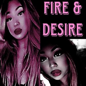 Fire & Desire