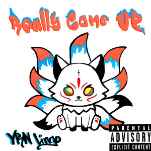 Really Came Up (Explicit)