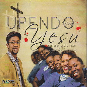 Upendo Wa Yesu (feat. Pastor Mwangati)