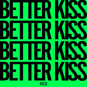 Better Kiss (Explicit)
