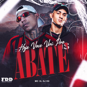 Hoje Voce Vai Pro Abate (Explicit)