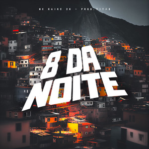 8 da Noite