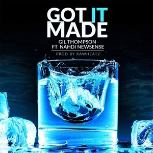 Got It Made (feat. Nahdi Newsense)