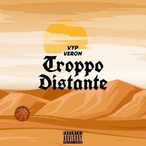 Troppo Distante (Explicit)