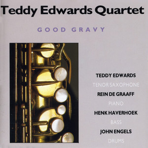 Teddy Edwards Quartet - Good Gravy