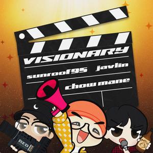 VISIONARY (All U Gotta Do) [feat. Javlin & Chow Mane] (Explicit)