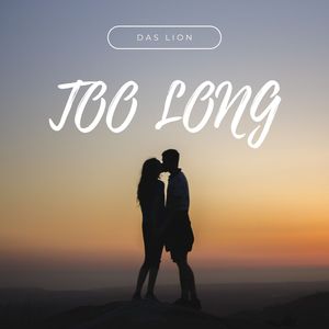 TOO LONG (Explicit)