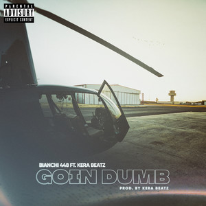 Goin Dumb (Explicit)