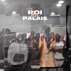 Roi na Palais (feat. Onalos) [Explicit]