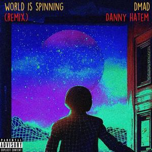 World Is Spinning (Remix|Explicit)