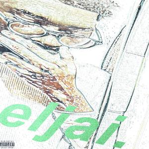 Eljai (Explicit)