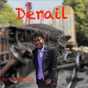 Derail (Explicit)