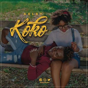 发行时间:2017-07-04 歌词 koko - aslay  aiyolela  vitamu tamu un