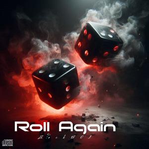 Roll Again (Explicit)