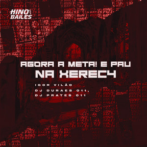 Agora a Meta! É Pau na Xerec4 (Explicit)