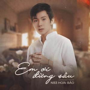 Em Ơi Đừng Sầu (Remix)