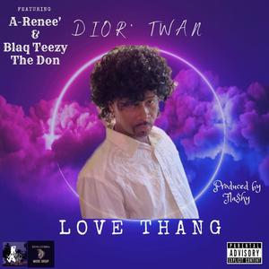 Love Thang (feat. A-Renee’ & Blaq Teezy The Don) [Explicit]