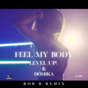 Feel My Body (ROB B Remix Radio)