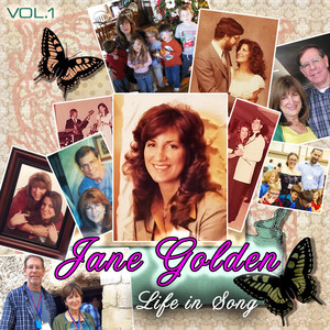 Jane Golden: Life in Song, Vol. 1