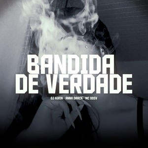 BANDIDA DE VERDADE (Explicit)