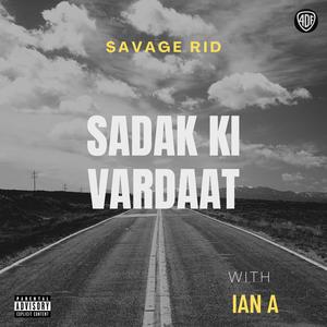 SADAK KI VARDAAT (feat. Ian A) (Explicit)