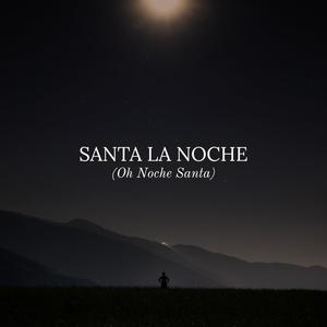 Santa la Noche (Oh Noche santa) (feat. The BBC Symphony Orchestra)