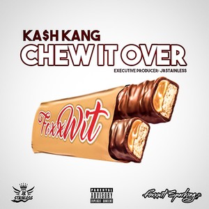 Chew It Over (Explicit)