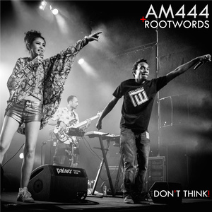 AM444 Ft. Rootwords