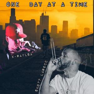 One Day At A Time (feat. X-Ray LSA) [Explicit]