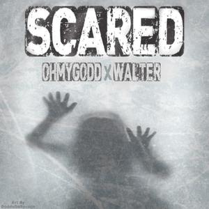 Scared(feat. Waltertherapper) (Explicit)
