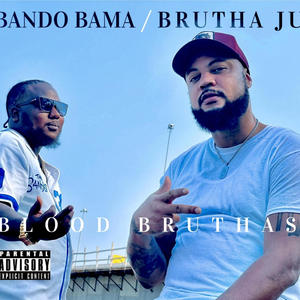 BLOOD BRUTHAS (Explicit)