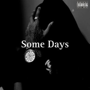 Some Days (Explicit)