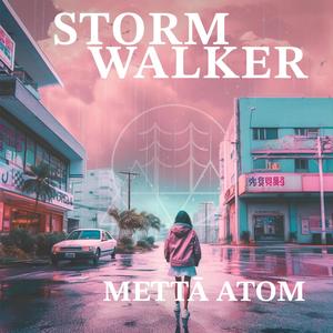 Storm Walker (feat. Mettā Atom)