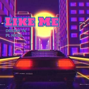 Like Me (feat. Nigel) [Explicit]